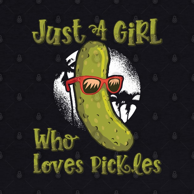 Just A Girl Who Loves Pickles - Cute Pickle Gift product by theodoros20